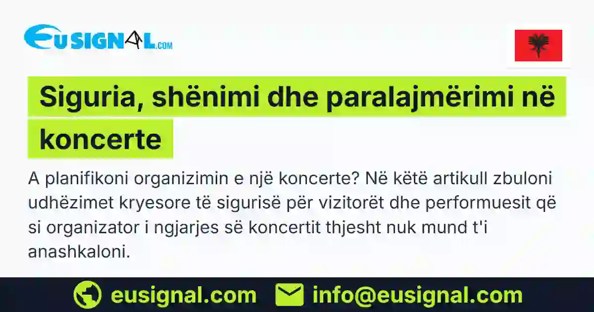 Siguria, shënimi dhe paralajmërimi në koncerte EUSIGNAL Shqipëria