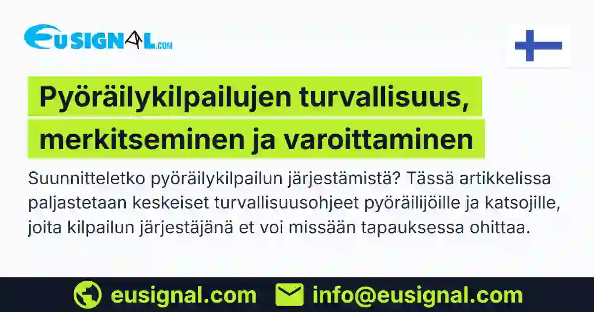 Pyöräilykilpailujen turvallisuus, merkitseminen ja varoittaminen EUSIGNAL Suomi