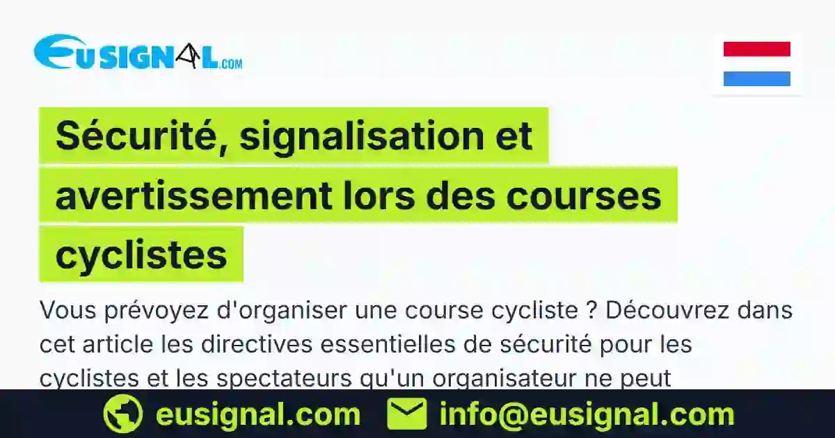 Sécurité, signalisation et avertissement lors des courses cyclistes EUSIGNAL Luxembourg
