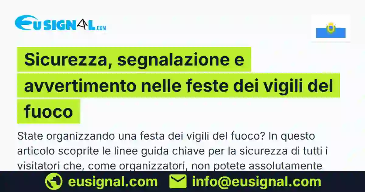 Sicurezza, segnalazione e avvertimento nelle feste dei vigili del fuoco EUSIGNAL San Marino