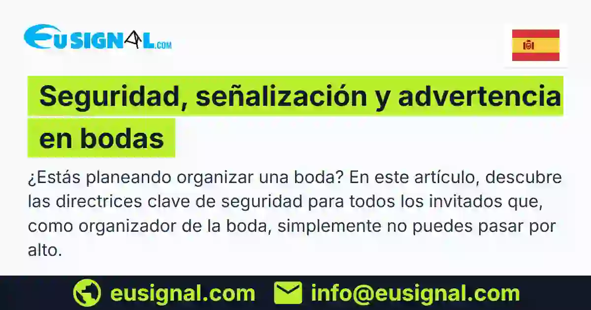 Seguridad, señalización y advertencia en bodas EUSIGNAL España
