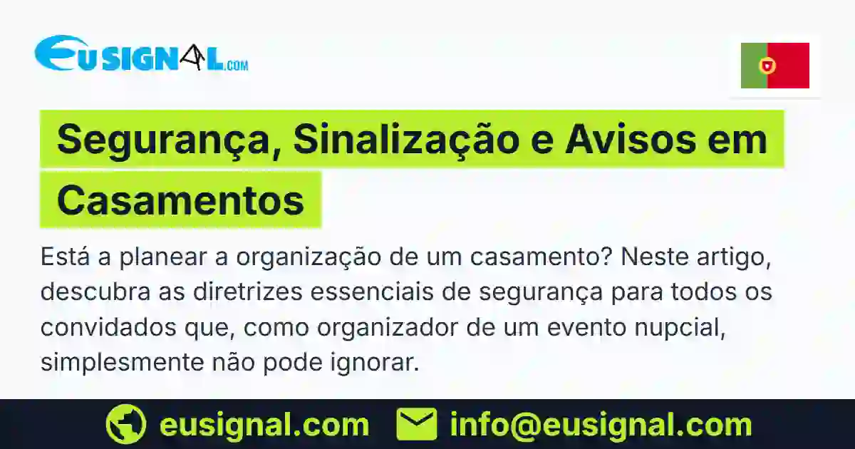 Segurança, Sinalização e Avisos em Casamentos EUSIGNAL Portugal