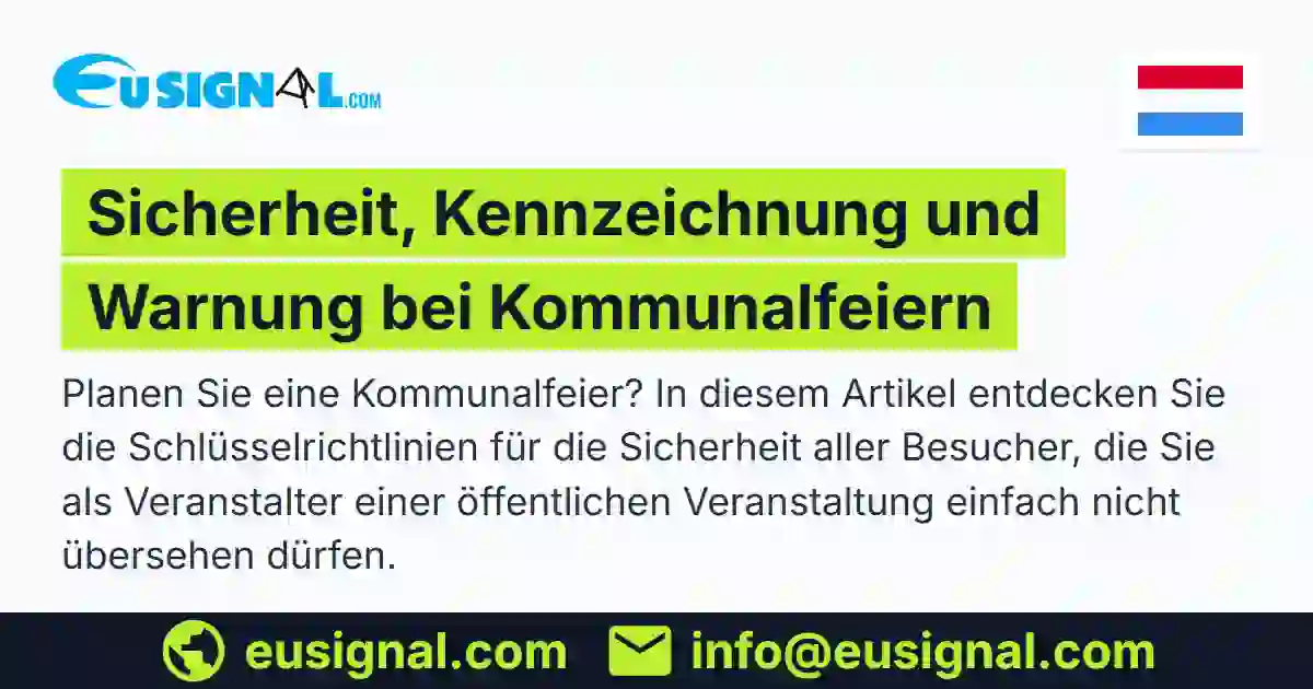 Sicherheit, Kennzeichnung und Warnung bei Kommunalfeiern EUSIGNAL Lëtzebuerg