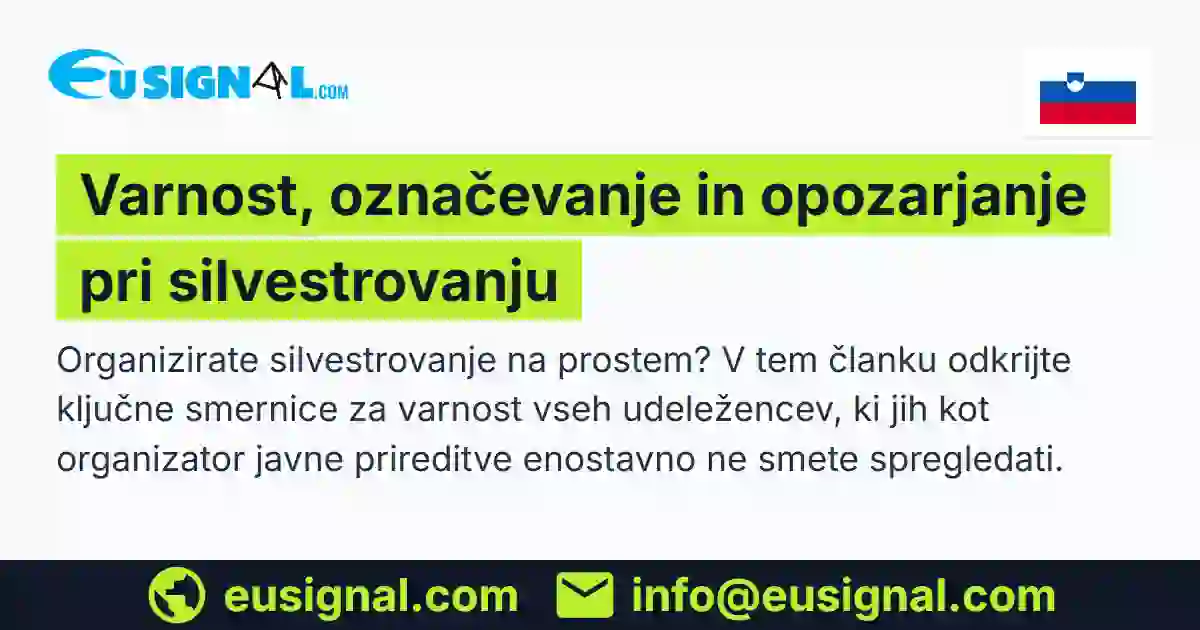 Varnost, označevanje in opozarjanje pri silvestrovanju EUSIGNAL Slovenija