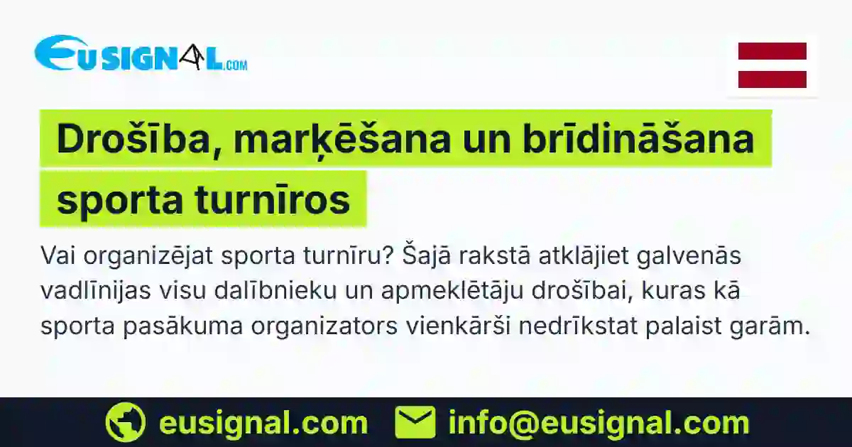 Drošība, marķēšana un brīdināšana sporta turnīros EUSIGNAL Latvija