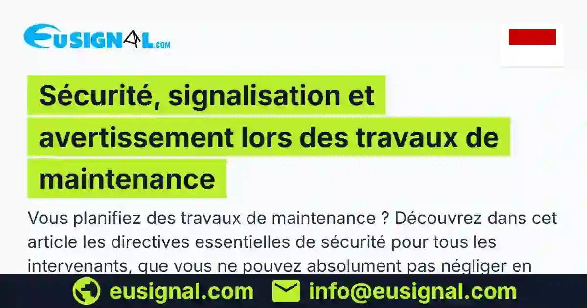 Sécurité, signalisation et avertissement lors des travaux de maintenance EUSIGNAL Monaco