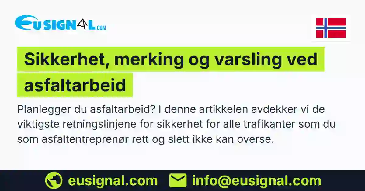 Sikkerhet, merking og varsling ved asfaltarbeid EUSIGNAL Norge