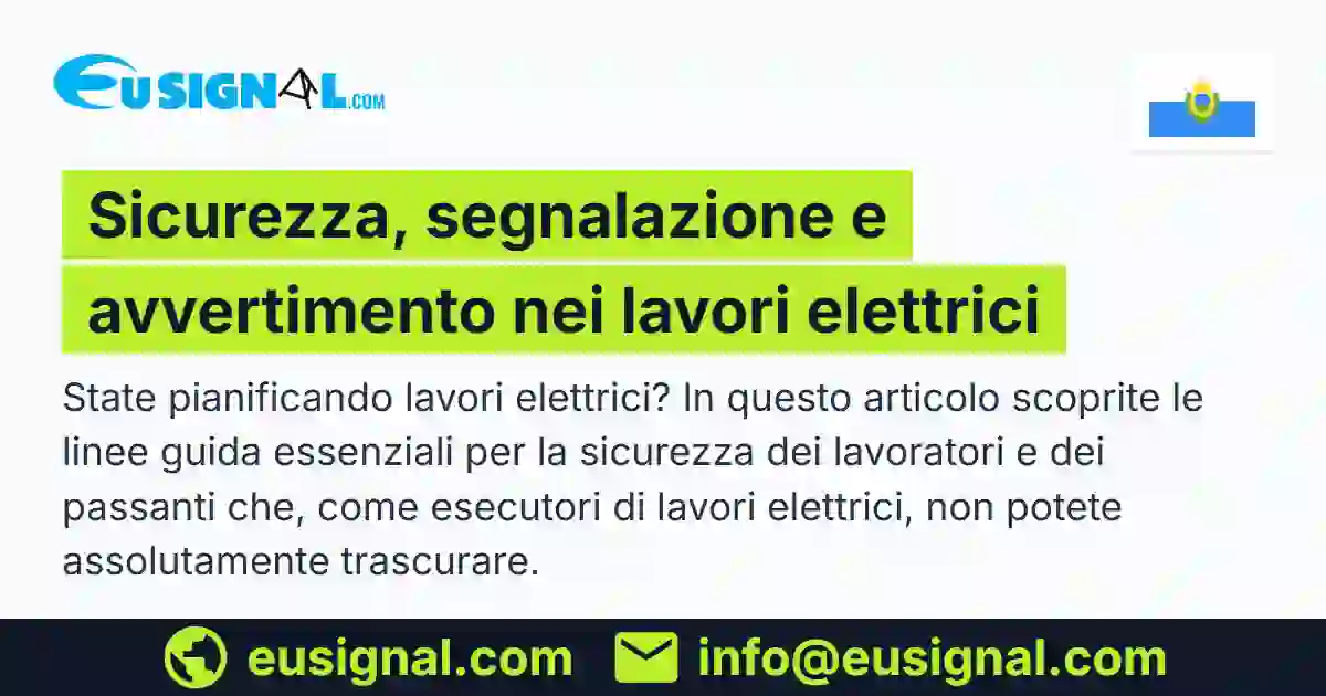 Sicurezza, segnalazione e avvertimento nei lavori elettrici EUSIGNAL San Marino