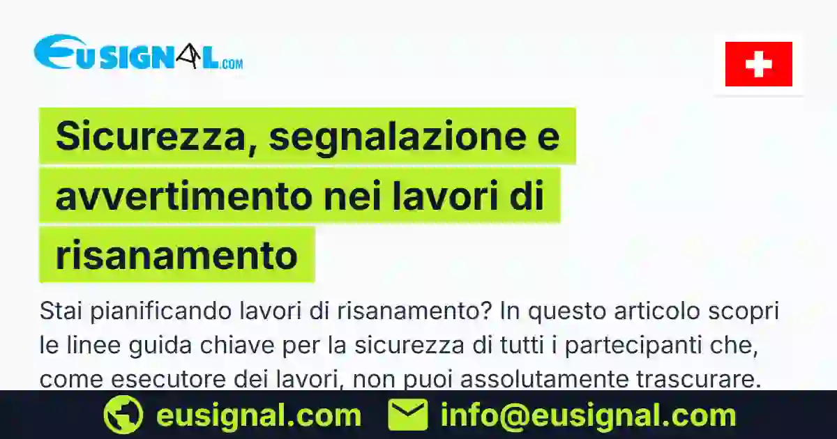 Sicurezza, segnalazione e avvertimento nei lavori di risanamento EUSIGNAL Svizzera
