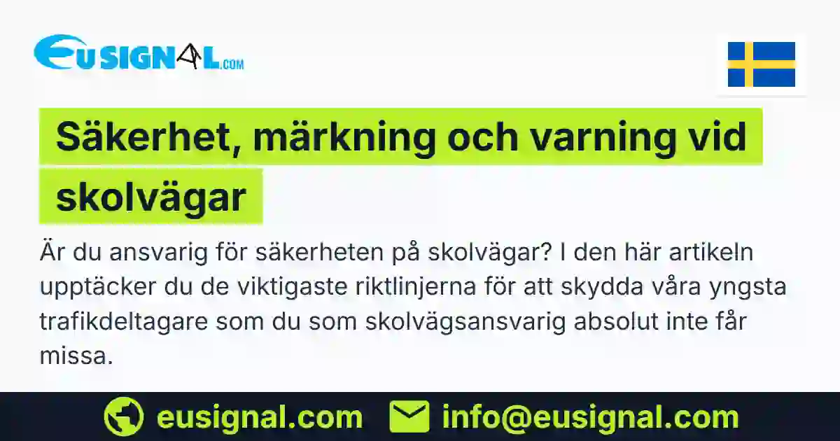 Säkerhet, märkning och varning vid skolvägar EUSIGNAL Sverige