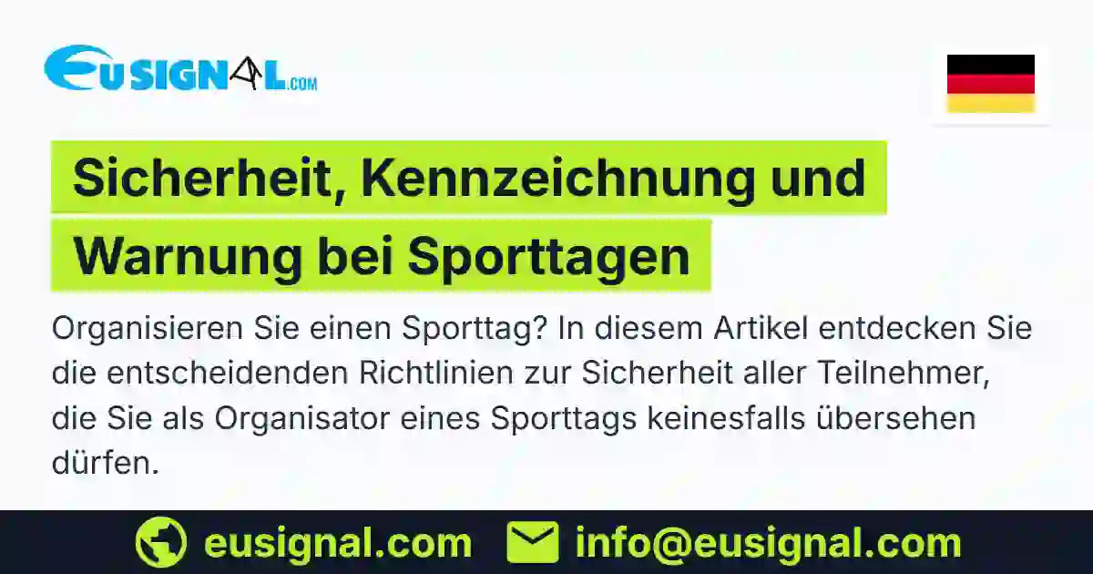 Sicherheit, Kennzeichnung und Warnung bei Sporttagen EUSIGNAL Deutschland