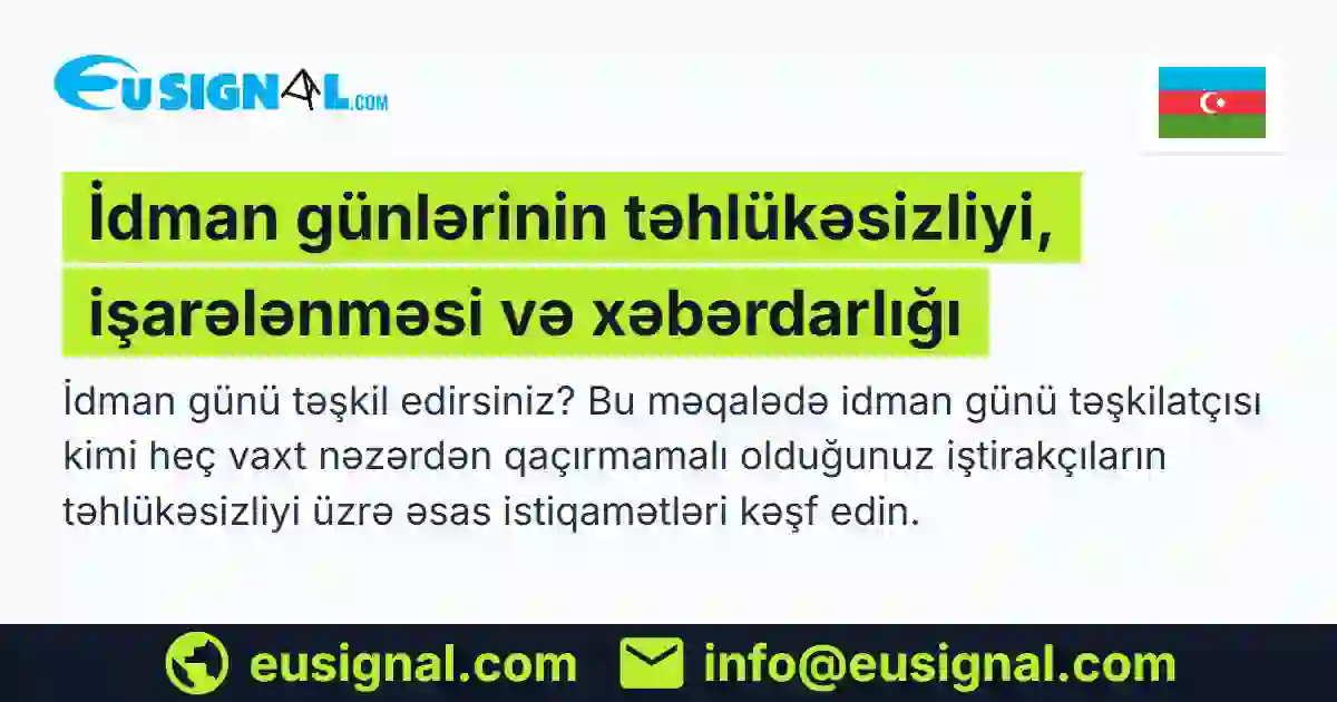 İdman günlərinin təhlükəsizliyi, işarələnməsi və xəbərdarlığı EUSIGNAL Azərbaycan