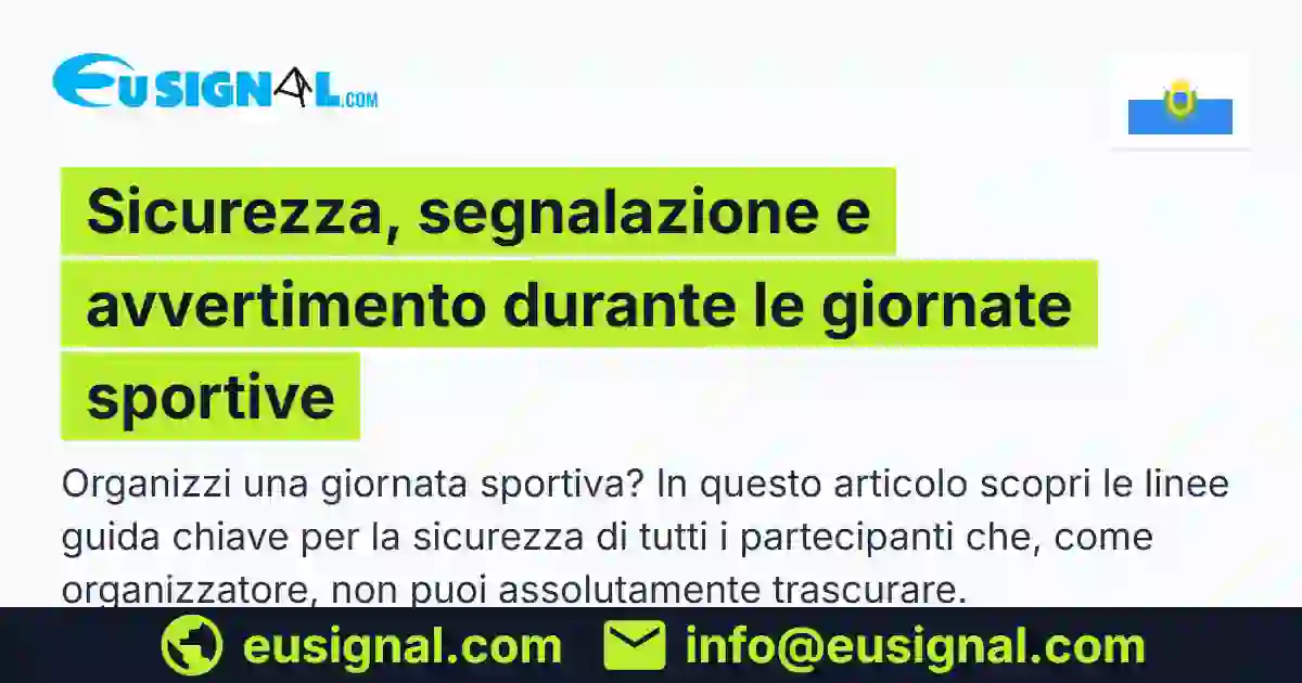 Sicurezza, segnalazione e avvertimento durante le giornate sportive EUSIGNAL San Marino