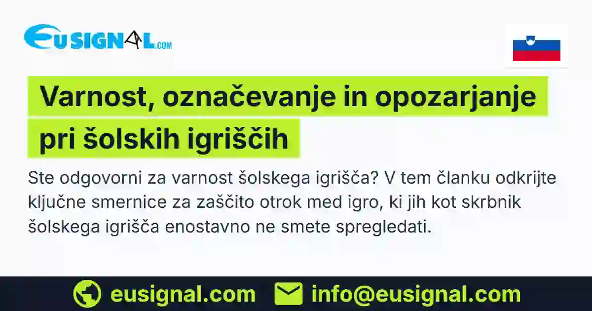 Varnost, označevanje in opozarjanje pri šolskih igriščih EUSIGNAL Slovenija