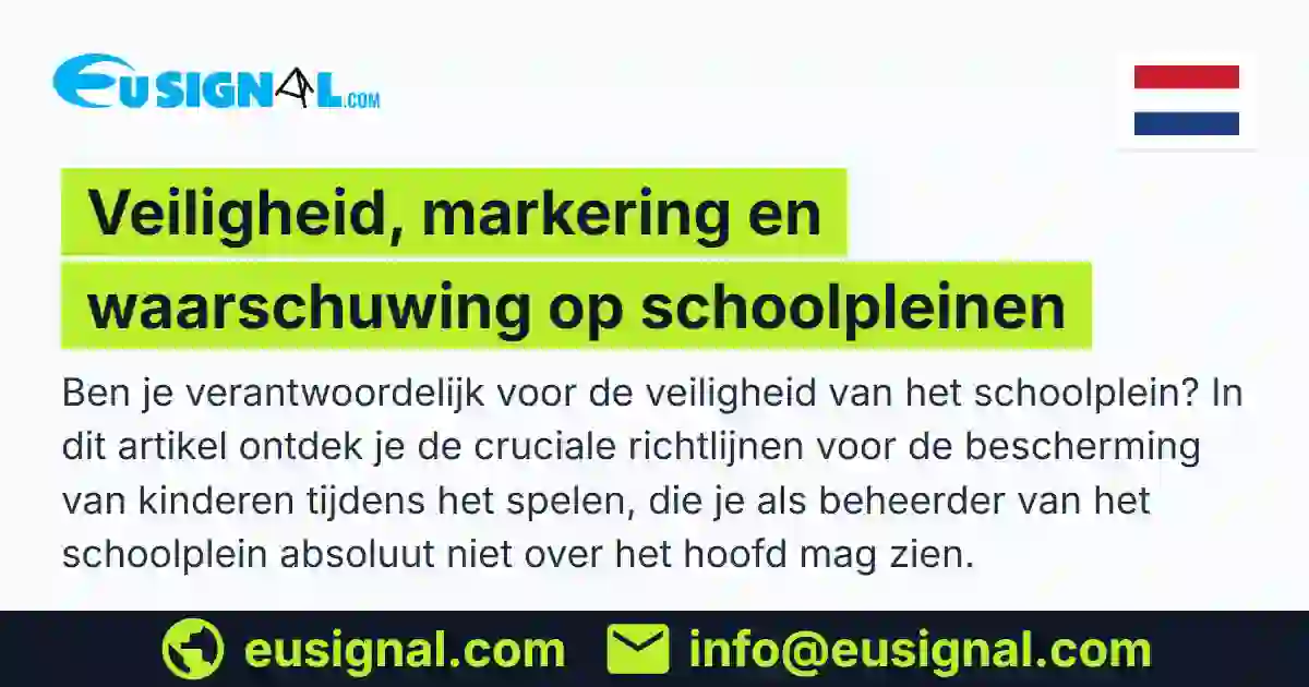 Veiligheid, markering en waarschuwing op schoolpleinen EUSIGNAL Nederland