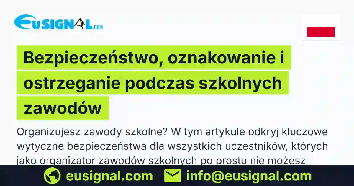 Bezpieczeństwo, oznakowanie i ostrzeganie podczas szkolnych zawodów EUSIGNAL Polska