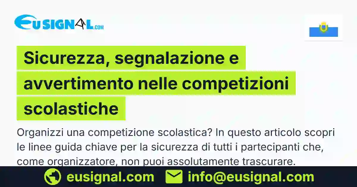 Sicurezza, segnalazione e avvertimento nelle competizioni scolastiche EUSIGNAL San Marino