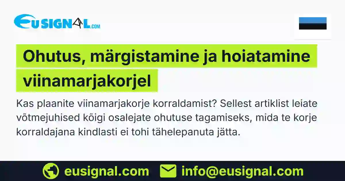 Ohutus, märgistamine ja hoiatamine viinamarjakorjel EUSIGNAL Eesti