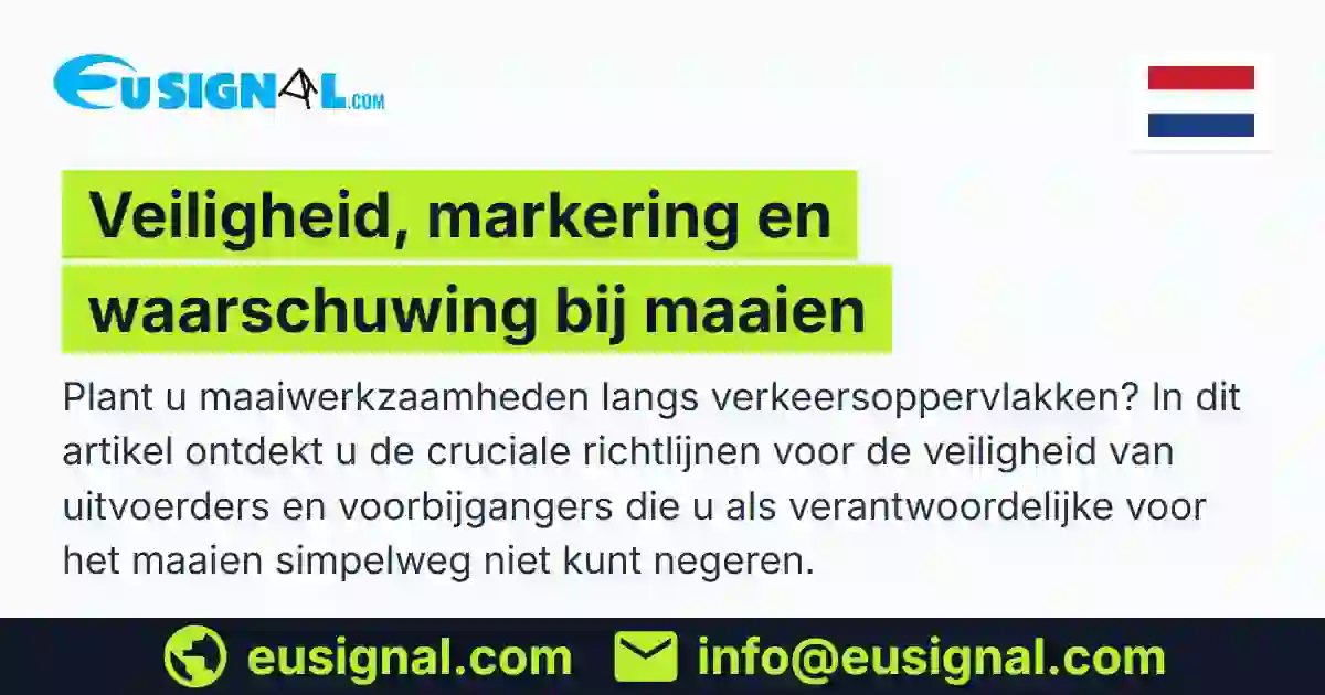 Veiligheid, markering en waarschuwing bij maaien EUSIGNAL Nederland