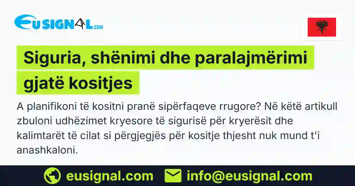 Siguria, shënimi dhe paralajmërimi gjatë kositjes EUSIGNAL Shqipëria