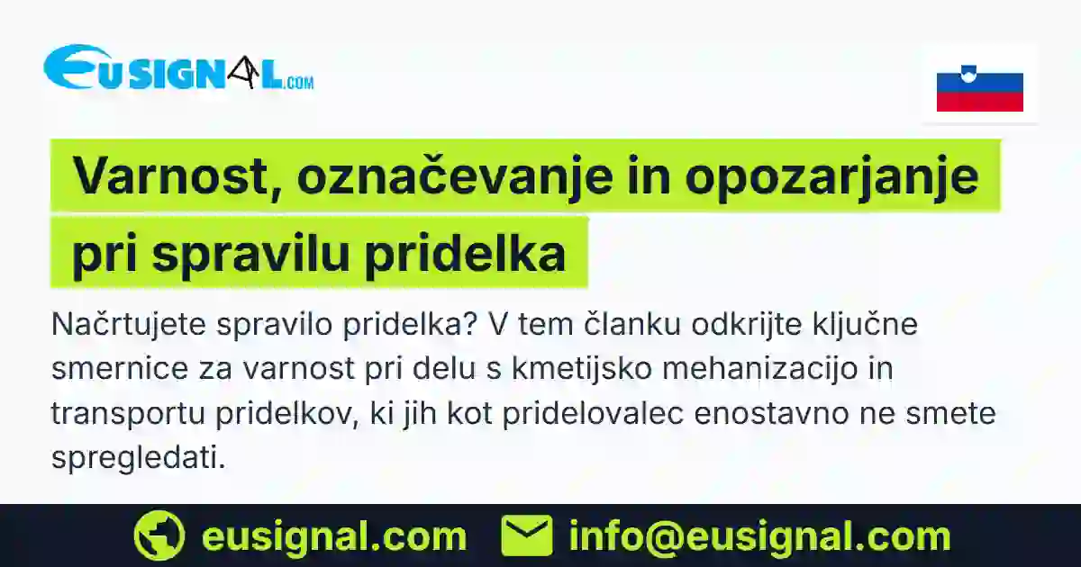 Varnost, označevanje in opozarjanje pri spravilu pridelka EUSIGNAL Slovenija