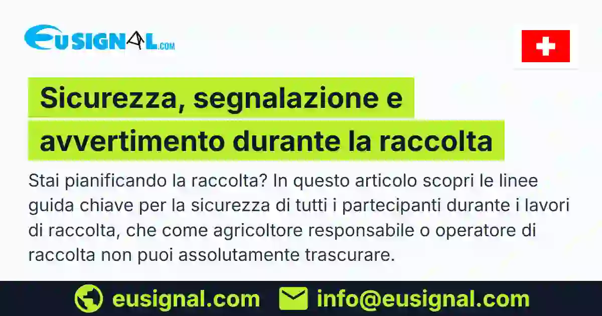 Sicurezza, segnalazione e avvertimento durante la raccolta EUSIGNAL Svizzera