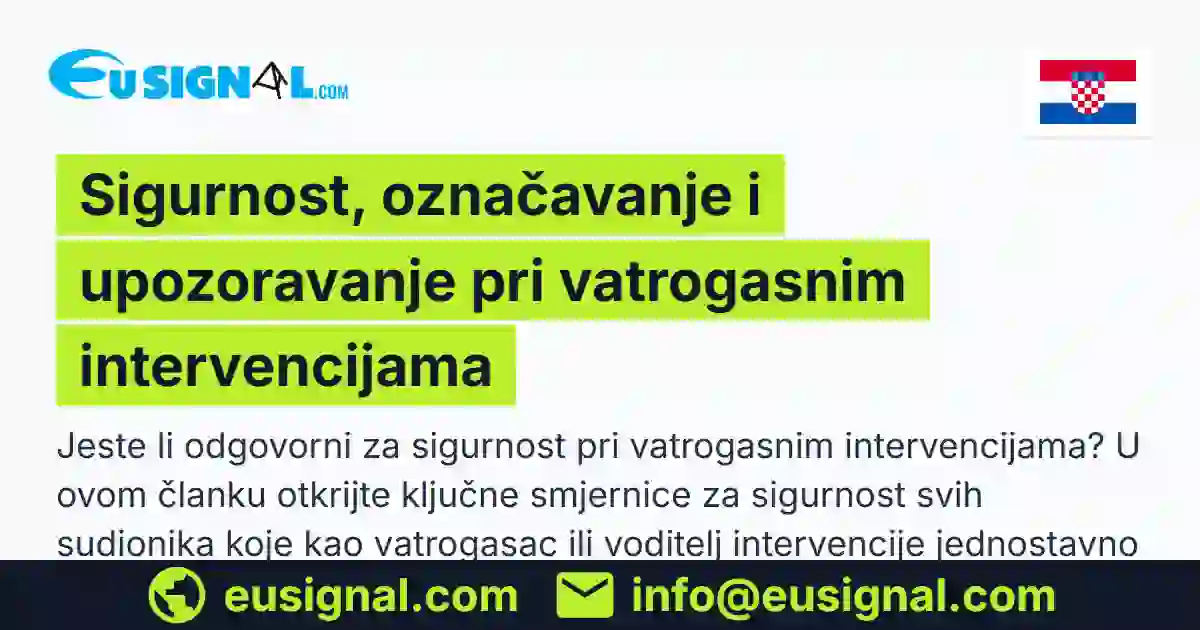 Sigurnost, označavanje i upozoravanje pri vatrogasnim intervencijama EUSIGNAL Hrvatska