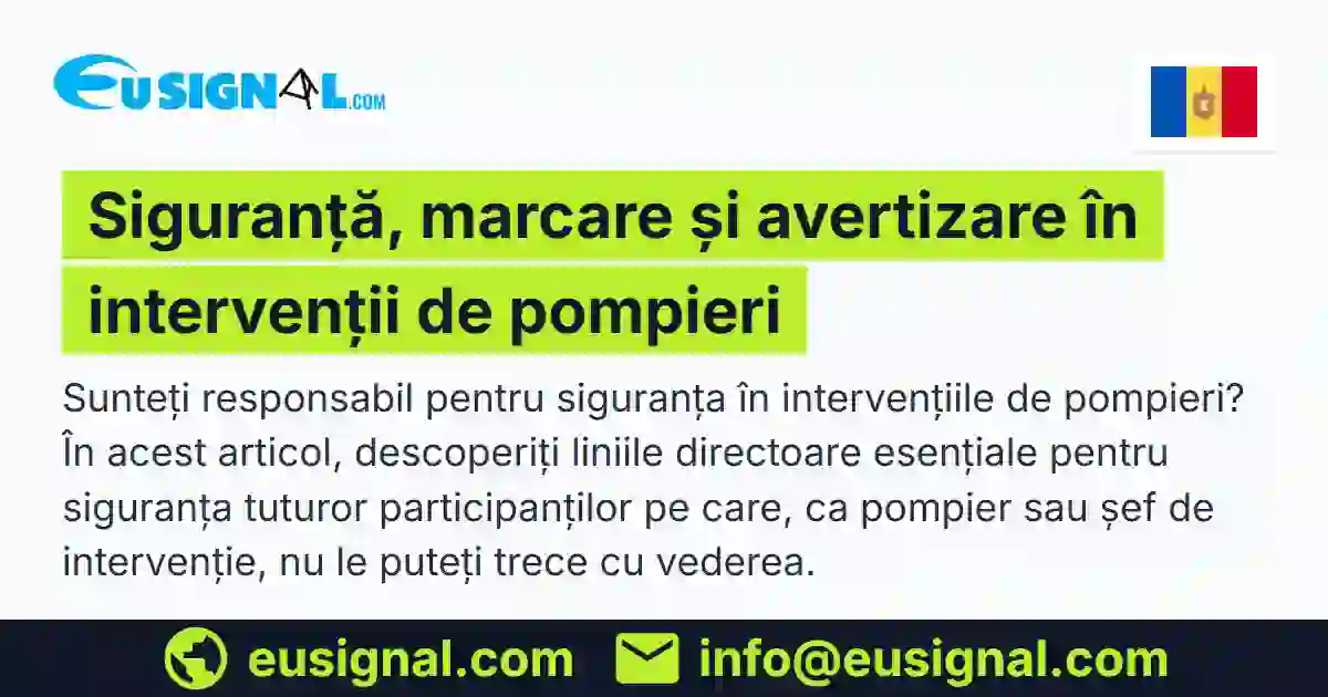 Siguranță, marcare și avertizare în intervenții de pompieri EUSIGNAL Moldova