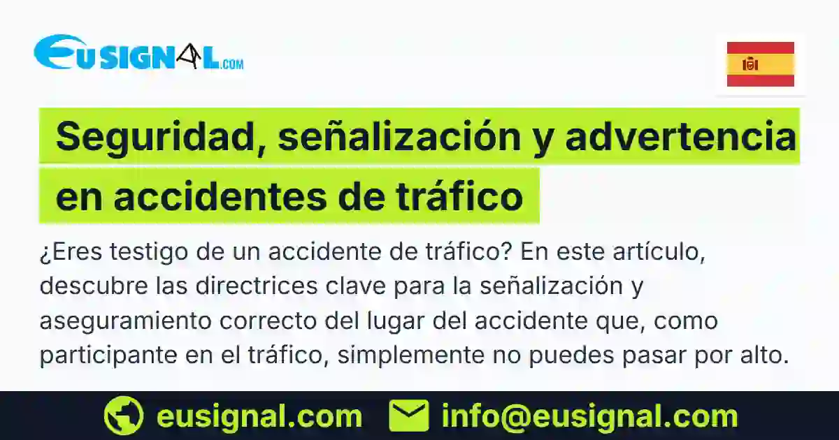 Seguridad, señalización y advertencia en accidentes de tráfico EUSIGNAL España