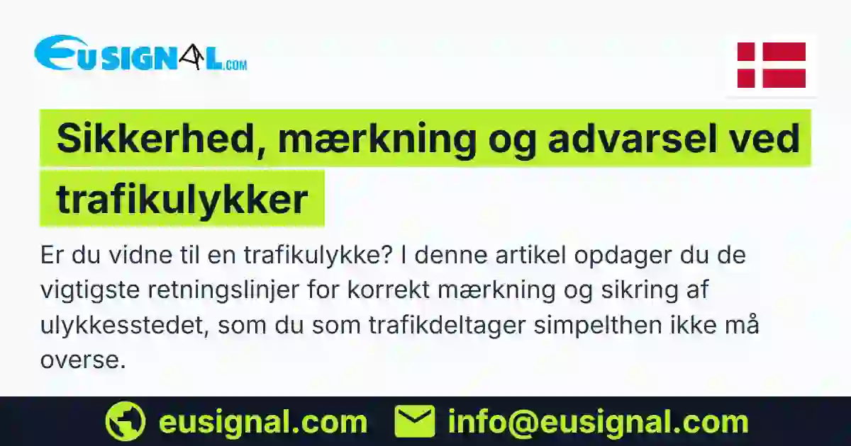 Sikkerhed, mærkning og advarsel ved trafikulykker EUSIGNAL Danmark