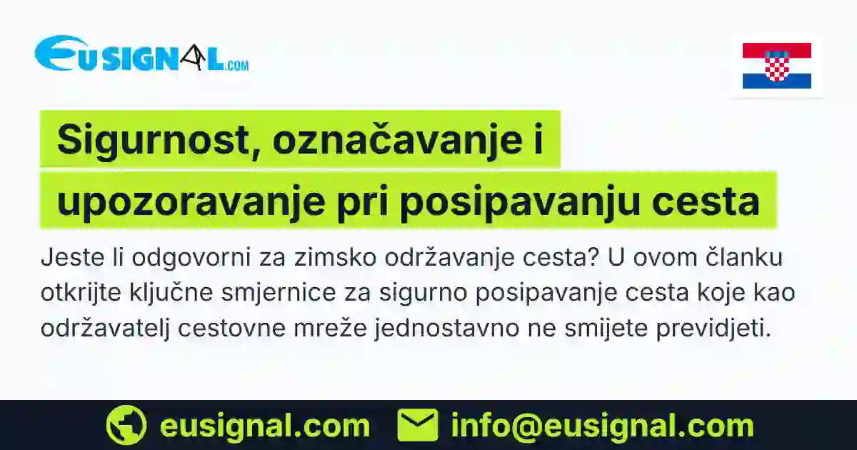Sigurnost, označavanje i upozoravanje pri posipavanju cesta EUSIGNAL Hrvatska