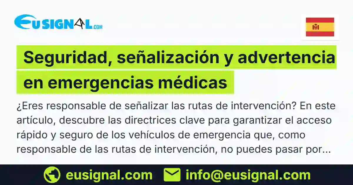 Seguridad, señalización y advertencia en emergencias médicas EUSIGNAL España