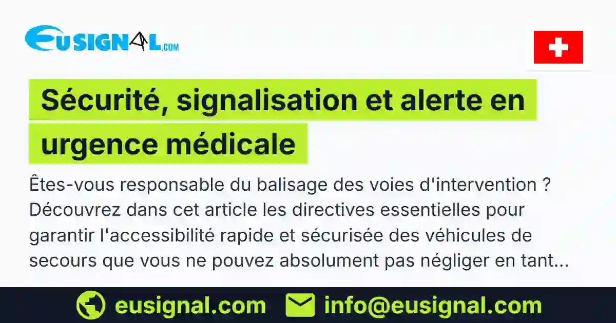 Sécurité, signalisation et alerte en urgence médicale EUSIGNAL Suisse