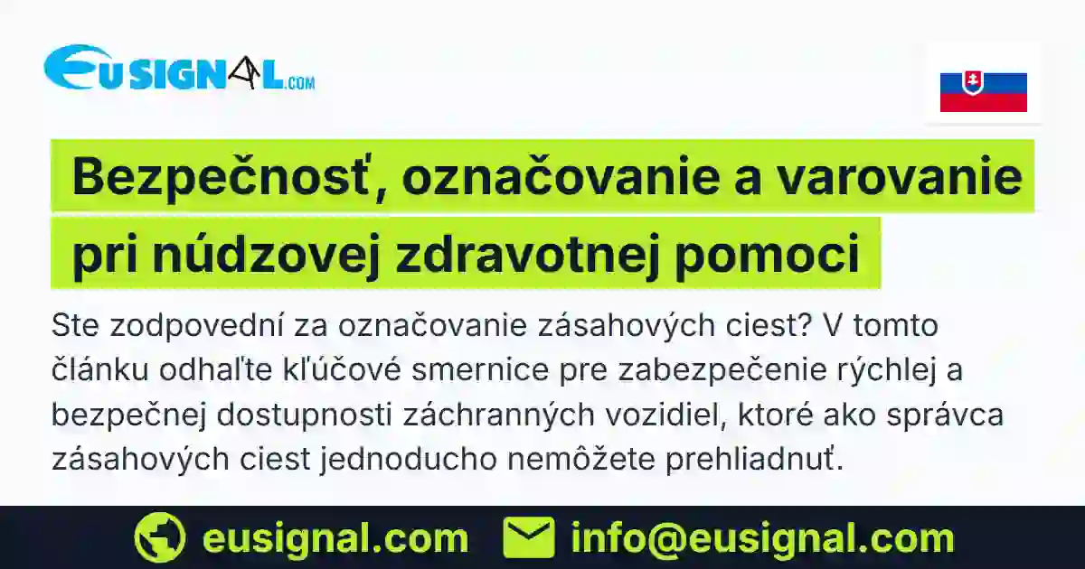 Bezpečnosť, označovanie a varovanie pri núdzovej zdravotnej pomoci EUSIGNAL Slovensko