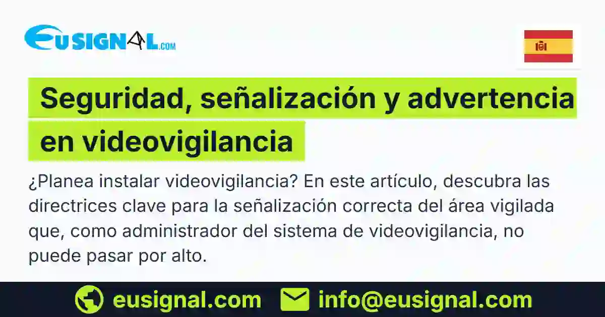 Seguridad, señalización y advertencia en videovigilancia EUSIGNAL España