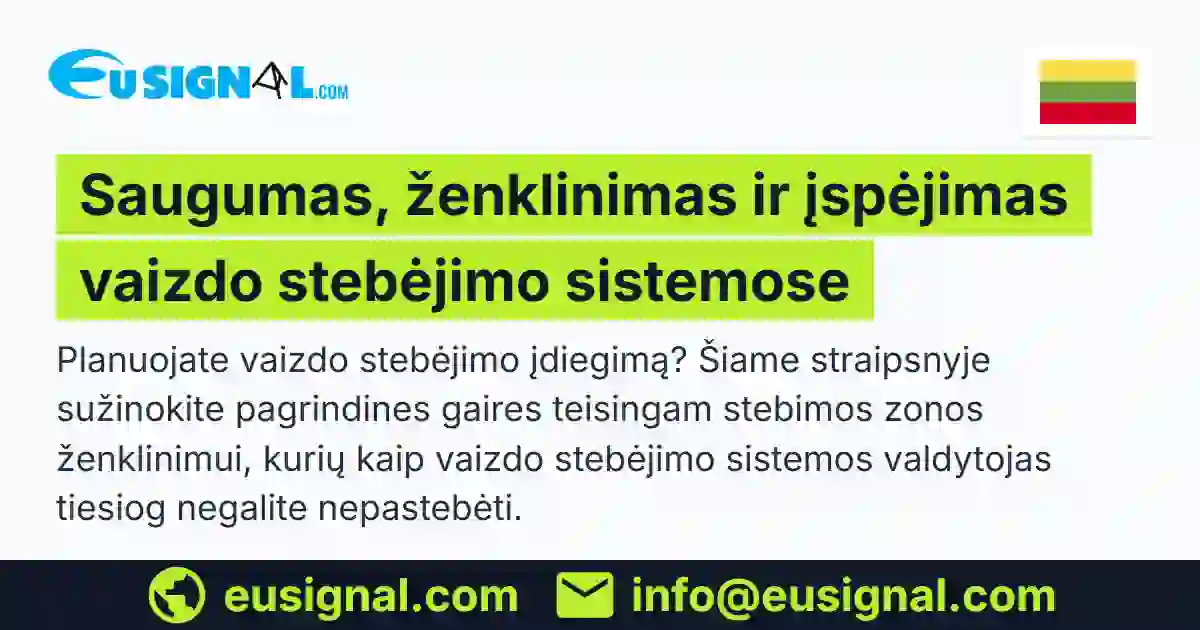 Saugumas, ženklinimas ir įspėjimas vaizdo stebėjimo sistemose EUSIGNAL Lietuva