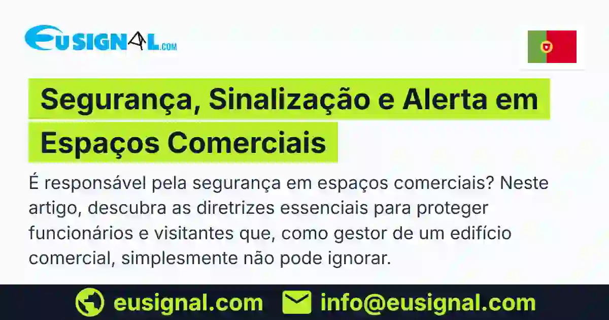 Segurança, Sinalização e Alerta em Espaços Comerciais EUSIGNAL Portugal