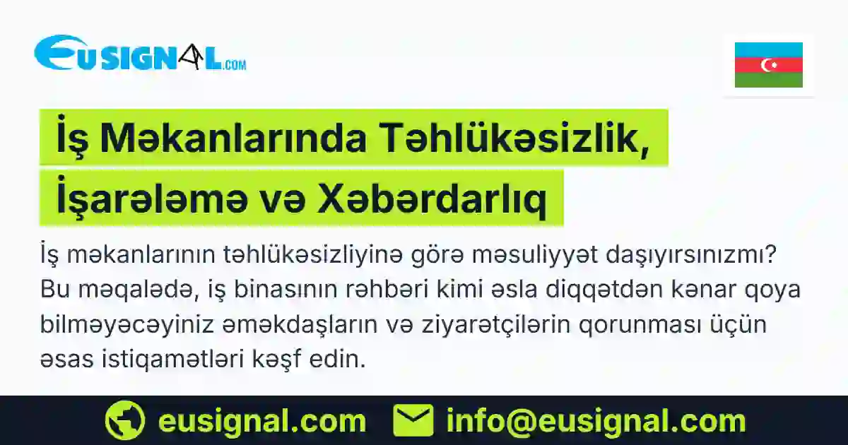 İş Məkanlarında Təhlükəsizlik, İşarələmə və Xəbərdarlıq EUSIGNAL Azərbaycan