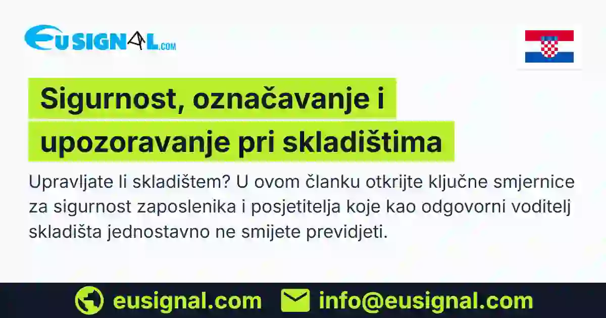 Sigurnost, označavanje i upozoravanje pri skladištima EUSIGNAL Hrvatska