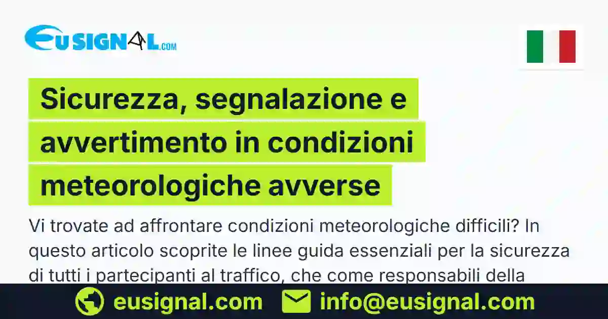 Sicurezza, segnalazione e avvertimento in condizioni meteorologiche avverse EUSIGNAL Italia