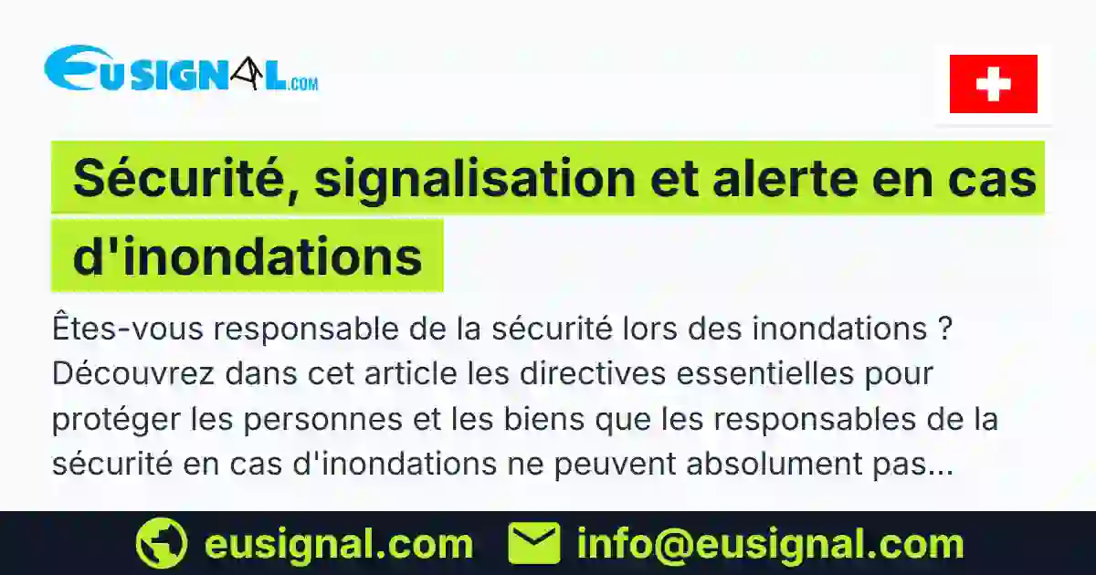 Sécurité, signalisation et alerte en cas d'inondations EUSIGNAL Suisse