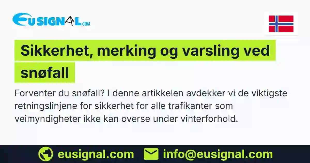 Sikkerhet, merking og varsling ved snøfall EUSIGNAL Norge