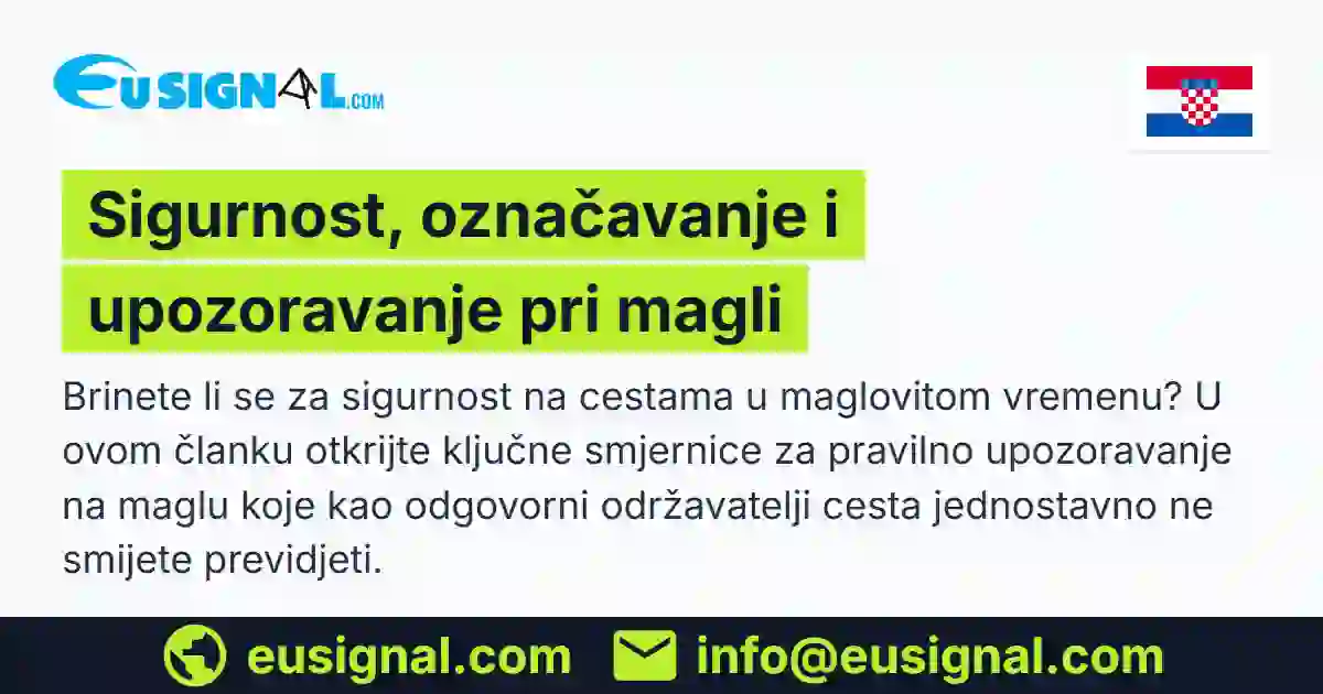 Sigurnost, označavanje i upozoravanje pri magli EUSIGNAL Hrvatska
