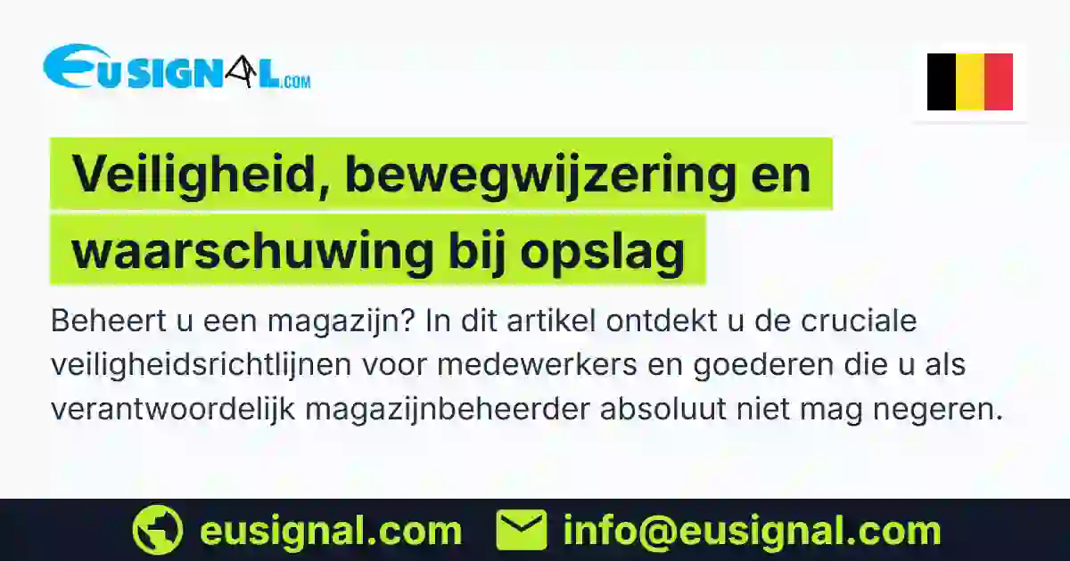 Veiligheid, bewegwijzering en waarschuwing bij opslag EUSIGNAL België