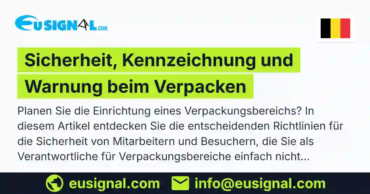 Sicherheit, Kennzeichnung und Warnung beim Verpacken EUSIGNAL Belgien