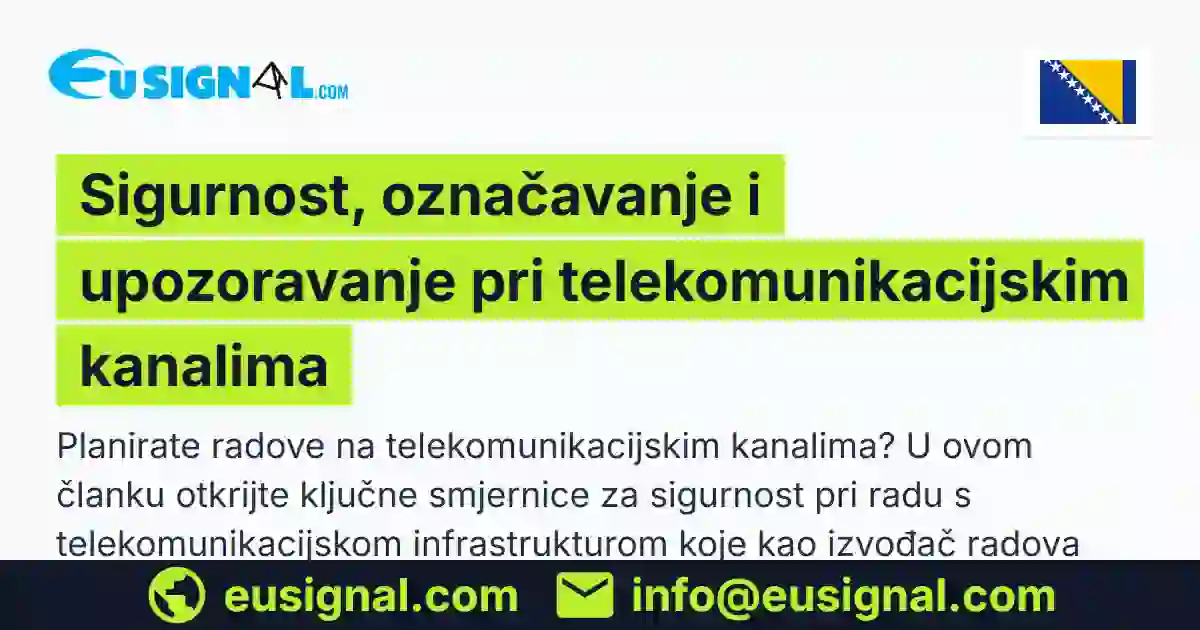 Sigurnost, označavanje i upozoravanje pri telekomunikacijskim kanalima EUSIGNAL Bosna i Hercegovina