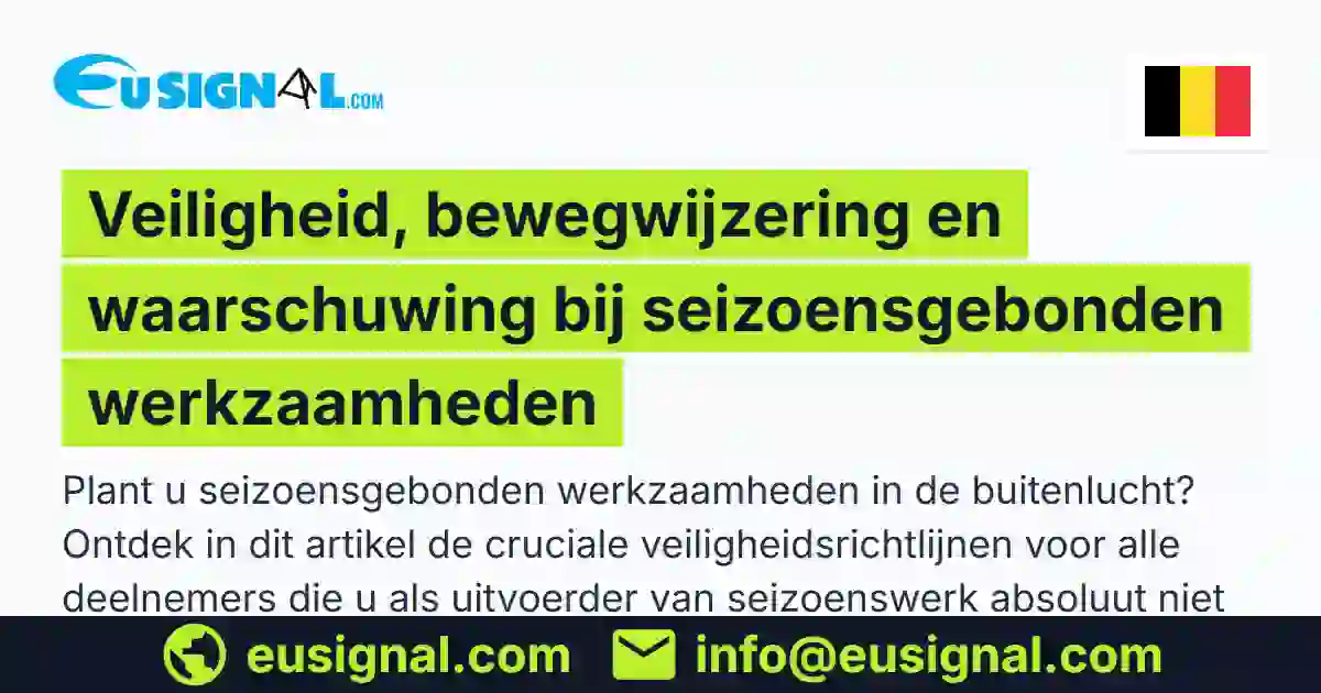 Veiligheid, bewegwijzering en waarschuwing bij seizoensgebonden werkzaamheden EUSIGNAL België