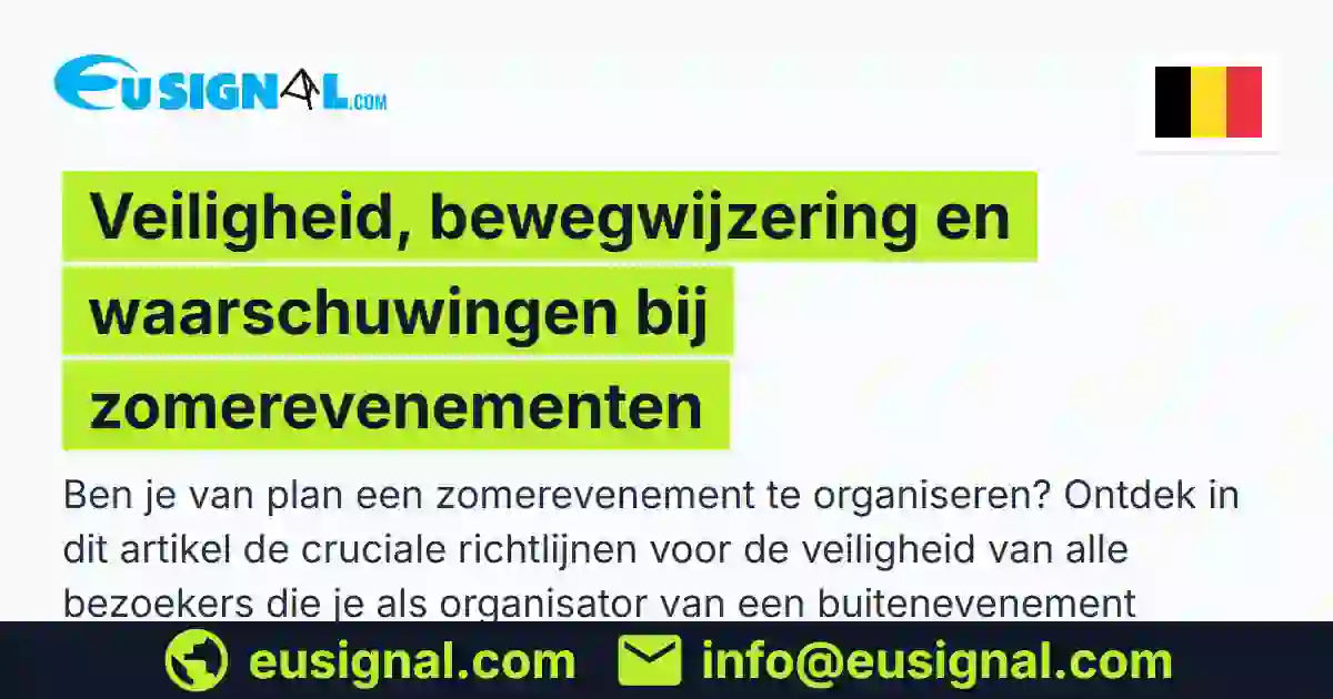Veiligheid, bewegwijzering en waarschuwingen bij zomerevenementen EUSIGNAL België
